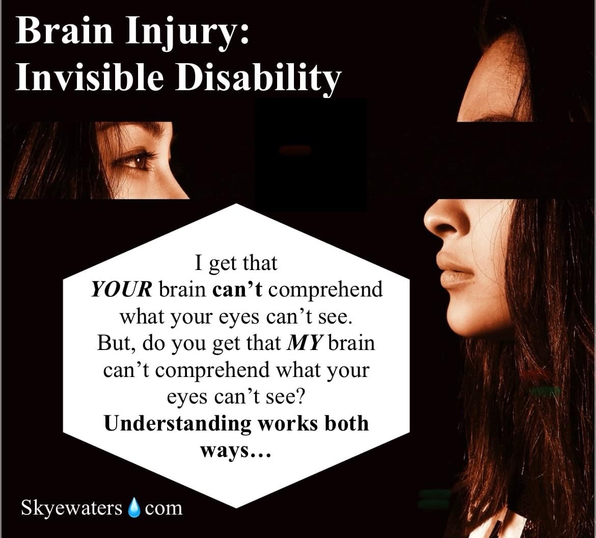 Brain Injury: The invisible disability.