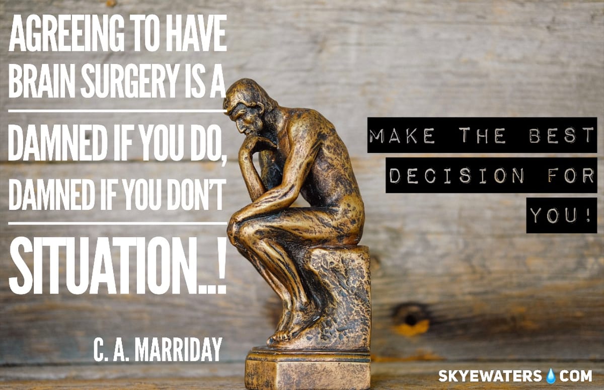 Brain surgery: What you may not have considered…