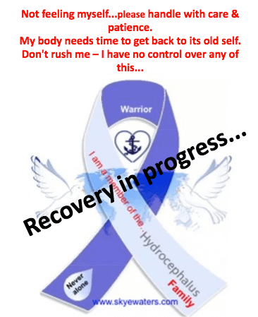 Hydrocephalus : Recovery in progress – Investigations ongoing…