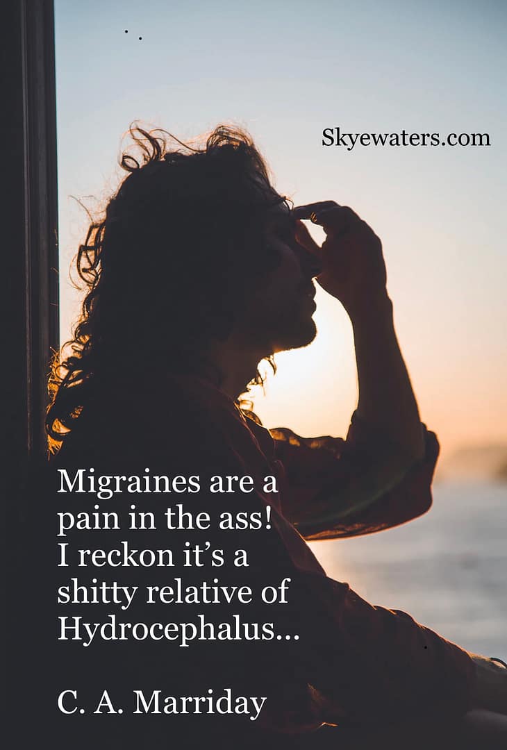 Hydrocephalus: Vision loss is scary and Migraines suck!